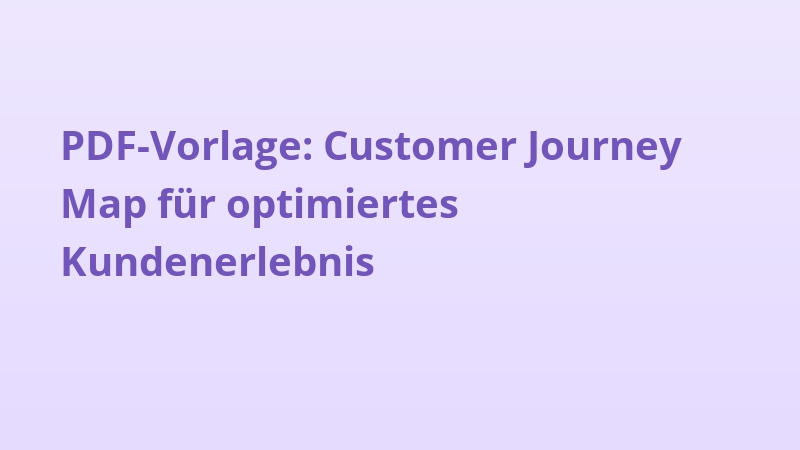 PDF-Vorlage: Customer Journey Map für optimiertes Kundenerlebnis