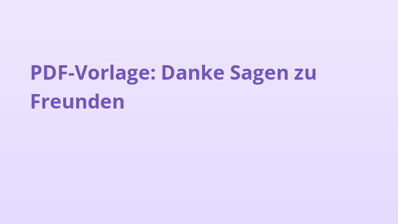 PDF-Vorlage: Danke Sagen zu Freunden