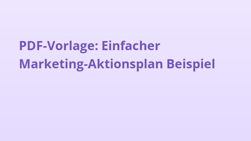 PDF-Vorlage: Einfacher Marketing-Aktionsplan Beispiel