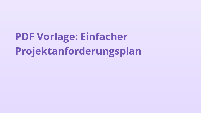 PDF Vorlage: Einfacher Projektanforderungsplan