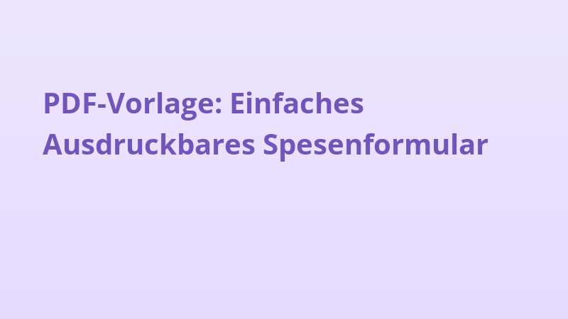 PDF-Vorlage: Einfaches Ausdruckbares Spesenformular
