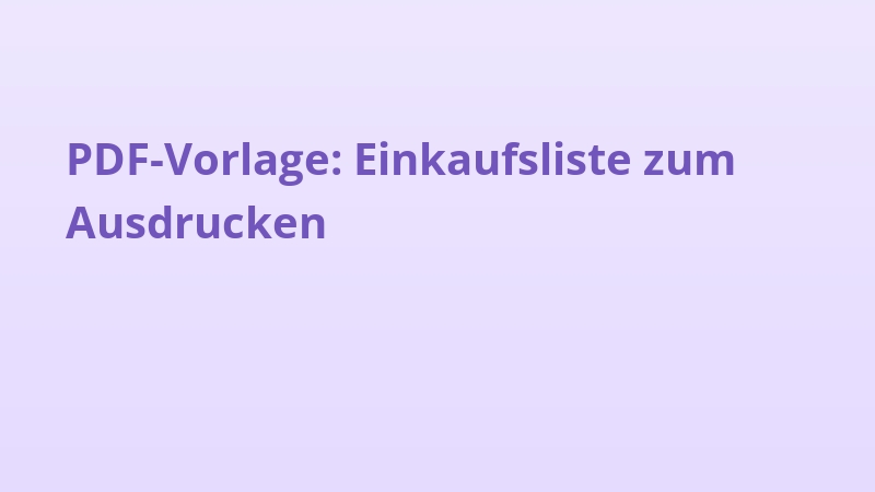 PDF-Vorlage: Einkaufsliste zum Ausdrucken