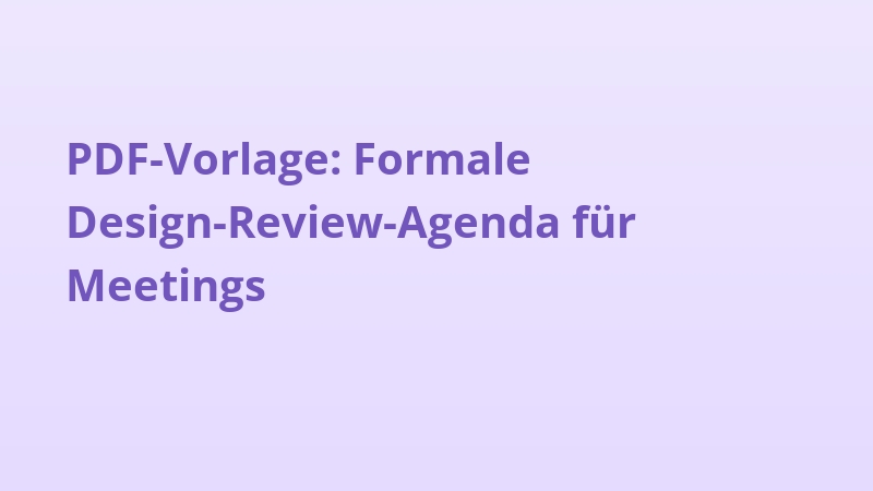 PDF-Vorlage: Formale Design-Review-Agenda für Meetings