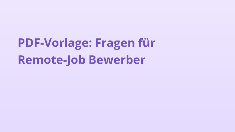 PDF-Vorlage: Fragen für Remote-Job Bewerber