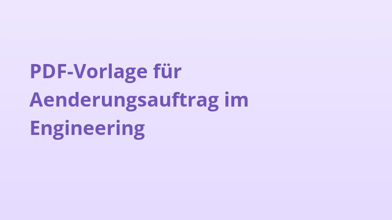 PDF-Vorlage für Aenderungsauftrag im Engineering