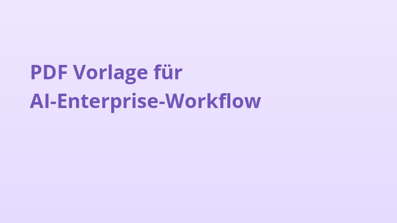 PDF Vorlage für AI-Enterprise-Workflow