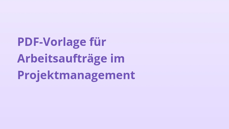 PDF-Vorlage für Arbeitsaufträge im Projektmanagement
