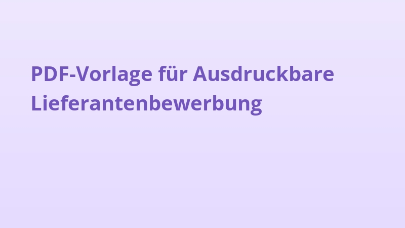 PDF-Vorlage für Ausdruckbare Lieferantenbewerbung