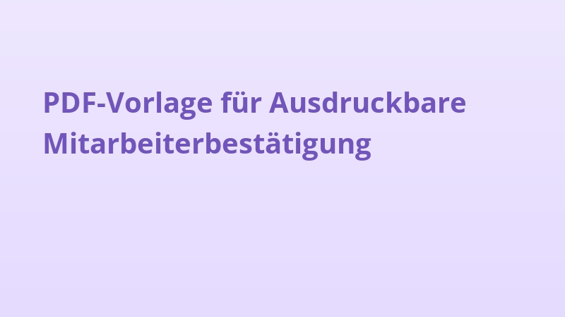 PDF-Vorlage für Ausdruckbare Mitarbeiterbestätigung