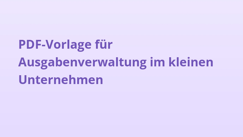 PDF-Vorlage für Ausgabenverwaltung im kleinen Unternehmen