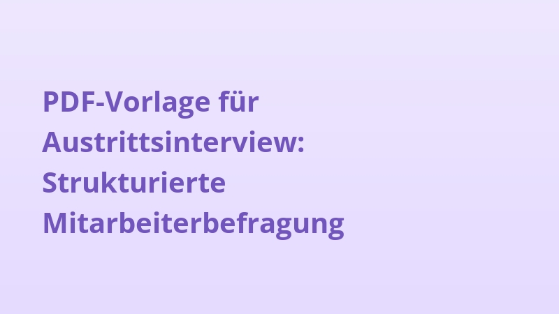 PDF-Vorlage für Austrittsinterview: Strukturierte Mitarbeiterbefragung