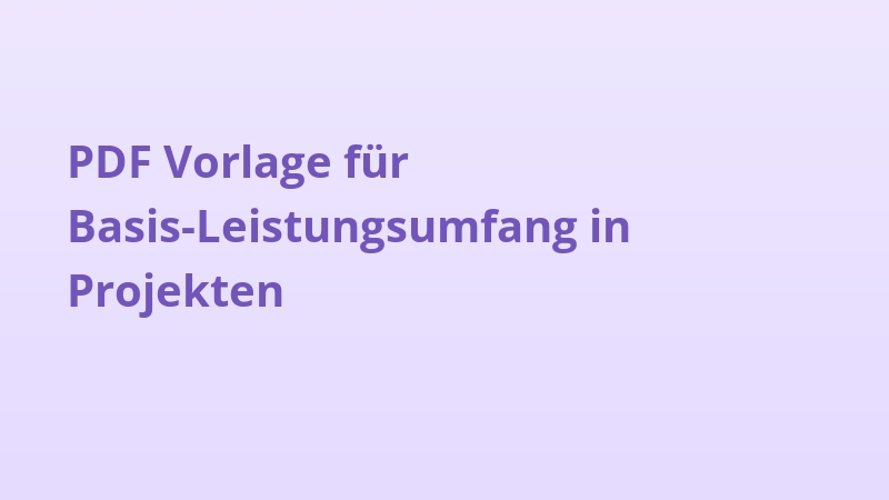 PDF Vorlage für Basis-Leistungsumfang in Projekten