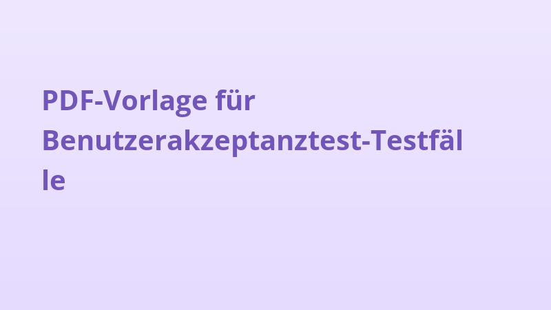 PDF-Vorlage für Benutzerakzeptanztest-Testfälle