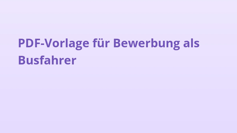 PDF-Vorlage für Bewerbung als Busfahrer