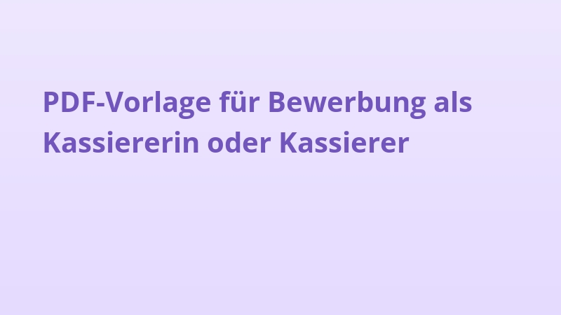 PDF-Vorlage für Bewerbung als Kassiererin oder Kassierer