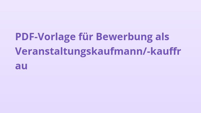 PDF-Vorlage für Bewerbung als Veranstaltungskaufmann/-kauffrau