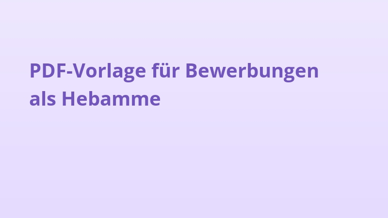 PDF-Vorlage für Bewerbungen als Hebamme