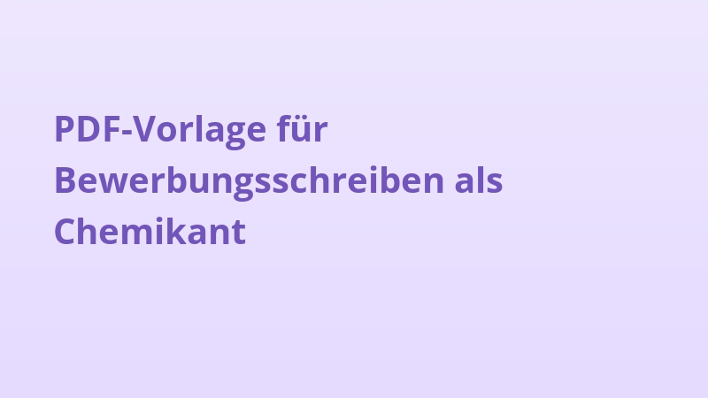 PDF-Vorlage für Bewerbungsschreiben als Chemikant