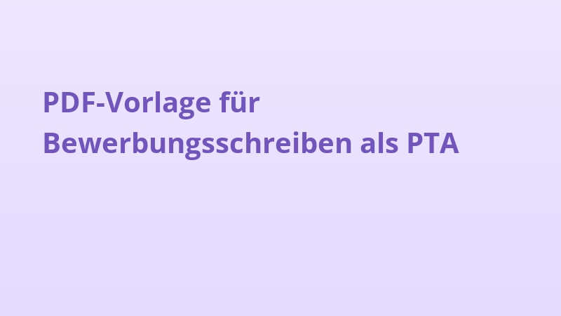 PDF-Vorlage für Bewerbungsschreiben als PTA