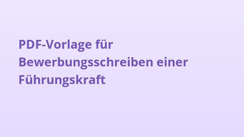 PDF-Vorlage für Bewerbungsschreiben einer Führungskraft