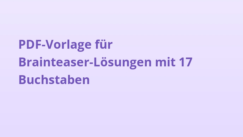 PDF-Vorlage für Brainteaser-Lösungen mit 17 Buchstaben