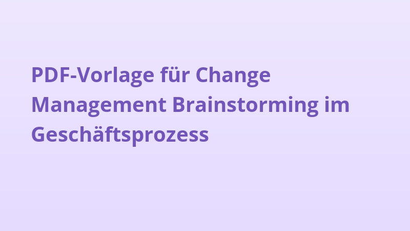PDF-Vorlage für Change Management Brainstorming im Geschäftsprozess