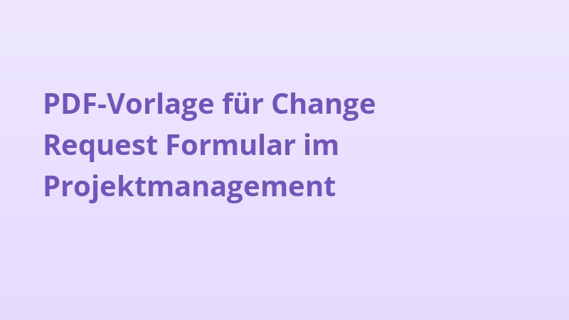 PDF-Vorlage für Change Request Formular im Projektmanagement