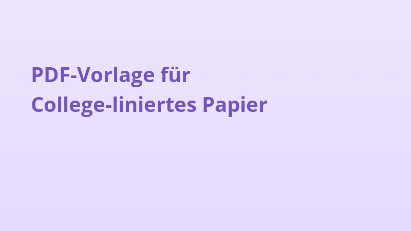 PDF-Vorlage für College-liniertes Papier