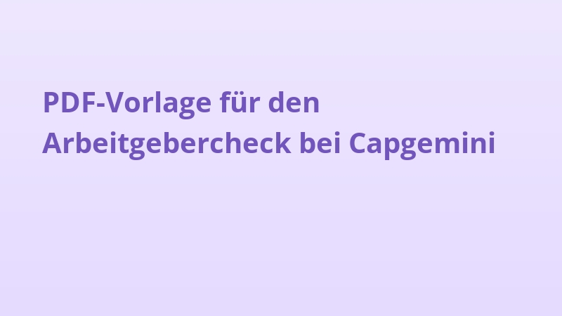 PDF-Vorlage für den Arbeitgebercheck bei Capgemini