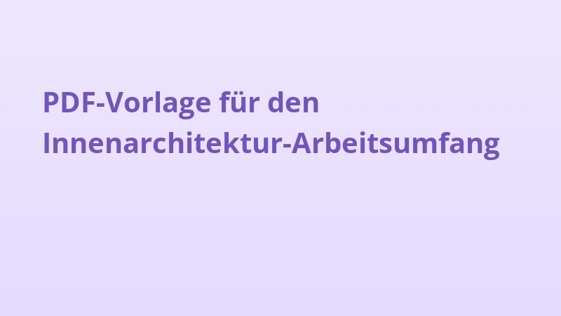 PDF-Vorlage für den Innenarchitektur-Arbeitsumfang