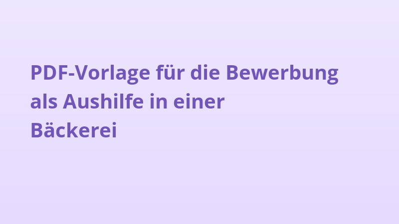 PDF-Vorlage für die Bewerbung als Aushilfe in einer Bäckerei