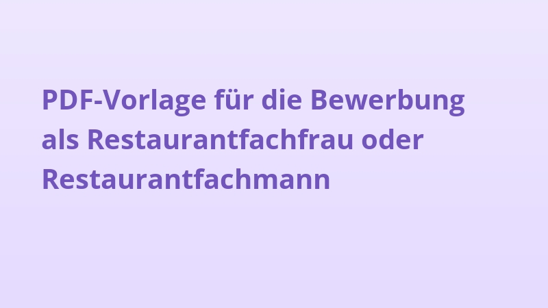 PDF-Vorlage für die Bewerbung als Restaurantfachfrau oder Restaurantfachmann