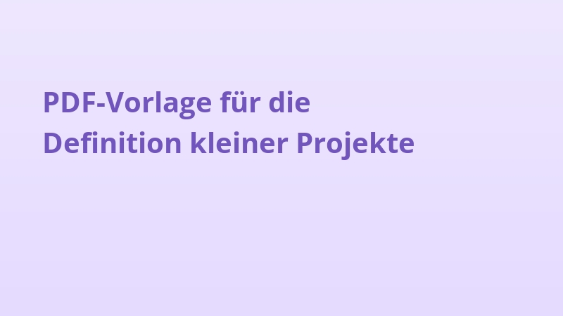 PDF-Vorlage für die Definition kleiner Projekte