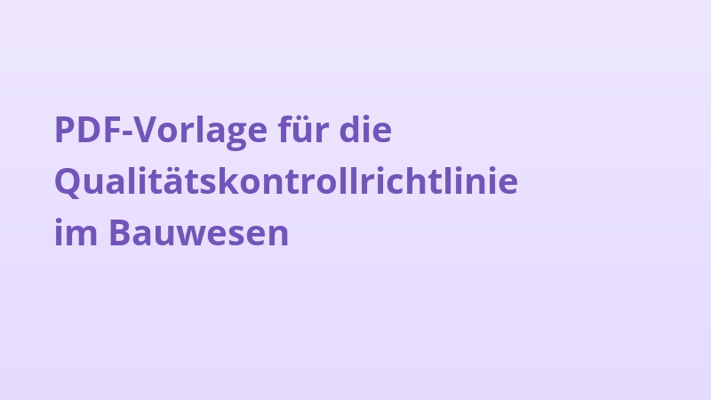 PDF-Vorlage für die Qualitätskontrollrichtlinie im Bauwesen