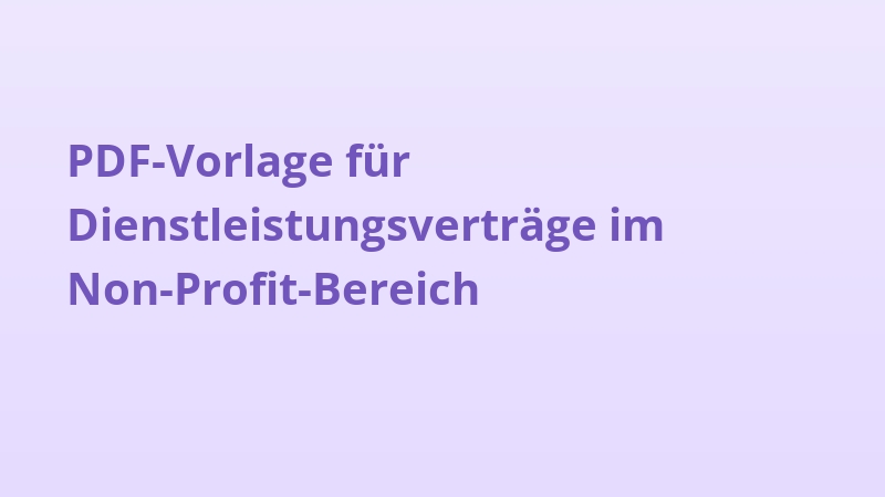 PDF-Vorlage für Dienstleistungsverträge im Non-Profit-Bereich