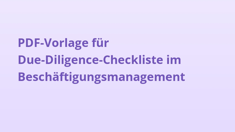 PDF-Vorlage für Due-Diligence-Checkliste im Beschäftigungsmanagement