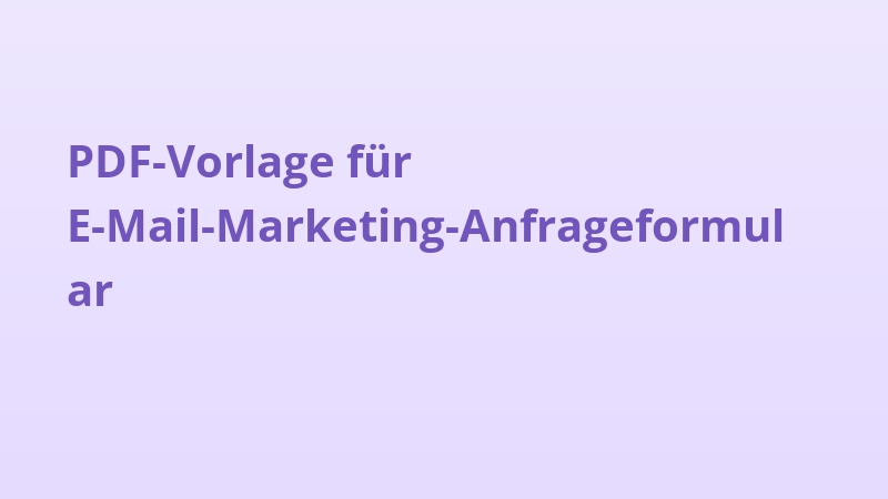 PDF-Vorlage für E-Mail-Marketing-Anfrageformular