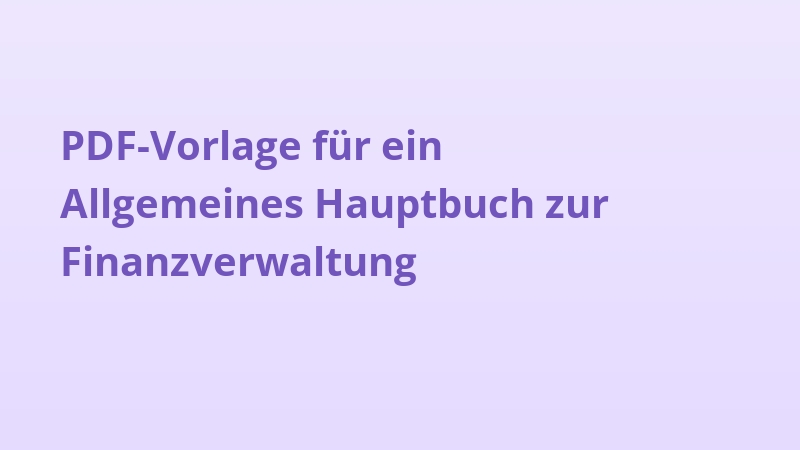 PDF-Vorlage für ein Allgemeines Hauptbuch zur Finanzverwaltung