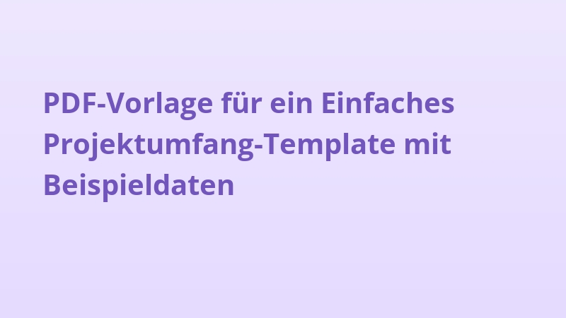 PDF-Vorlage für ein Einfaches Projektumfang-Template mit Beispieldaten