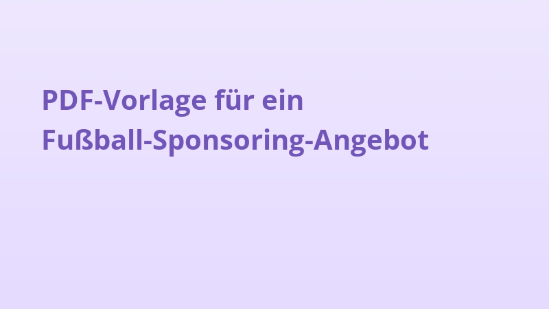 PDF-Vorlage für ein Fußball-Sponsoring-Angebot