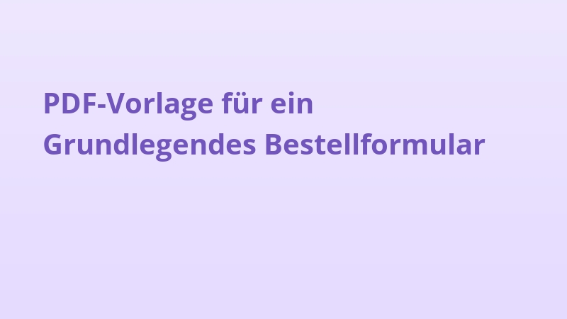 PDF-Vorlage für ein Grundlegendes Bestellformular