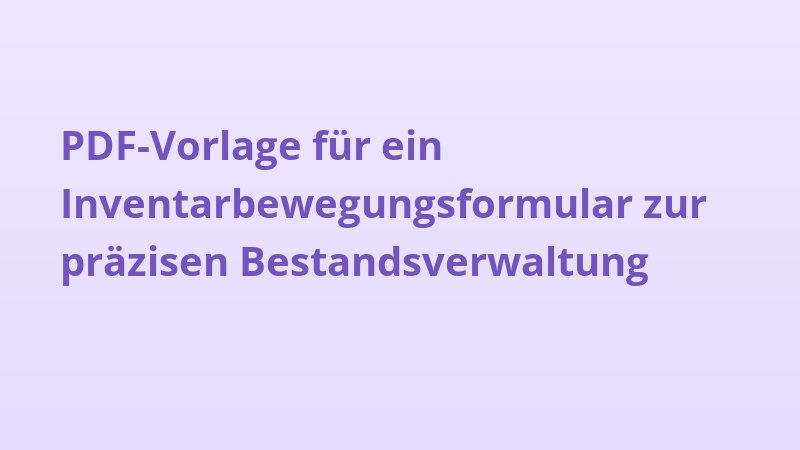 PDF-Vorlage für ein Inventarbewegungsformular zur präzisen Bestandsverwaltung