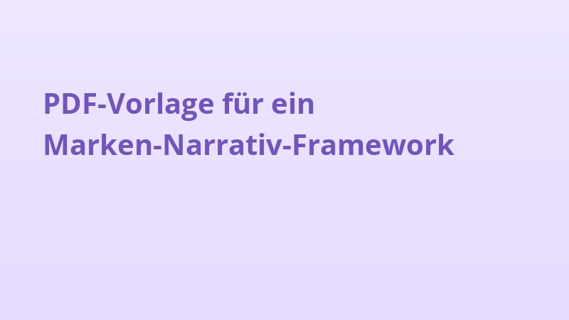 PDF-Vorlage für ein Marken-Narrativ-Framework