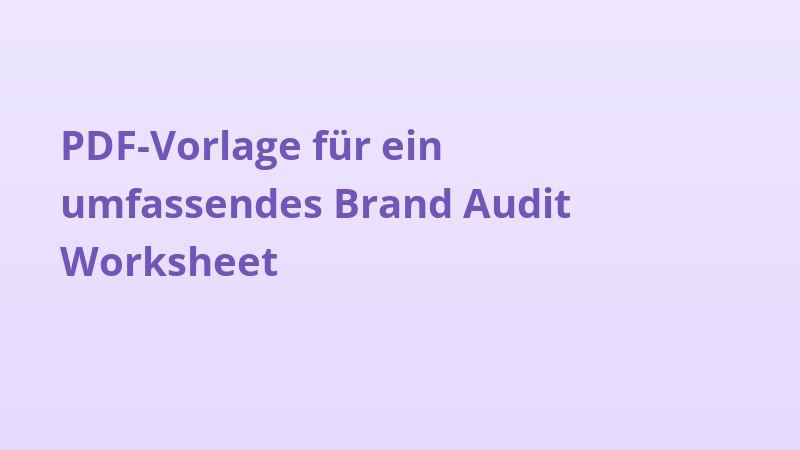 PDF-Vorlage für ein umfassendes Brand Audit Worksheet