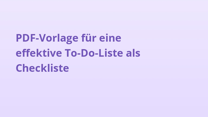 PDF-Vorlage für eine effektive To-Do-Liste als Checkliste