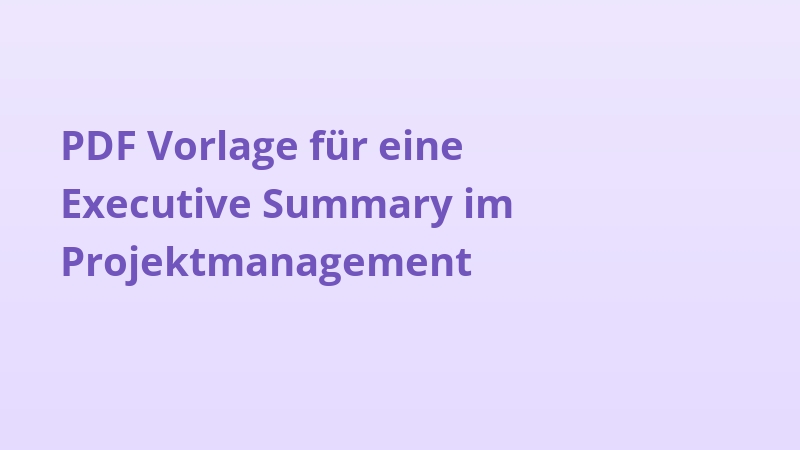 PDF Vorlage für eine Executive Summary im Projektmanagement