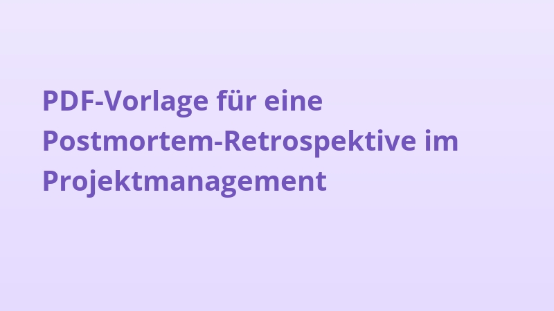 PDF-Vorlage für eine Postmortem-Retrospektive im Projektmanagement