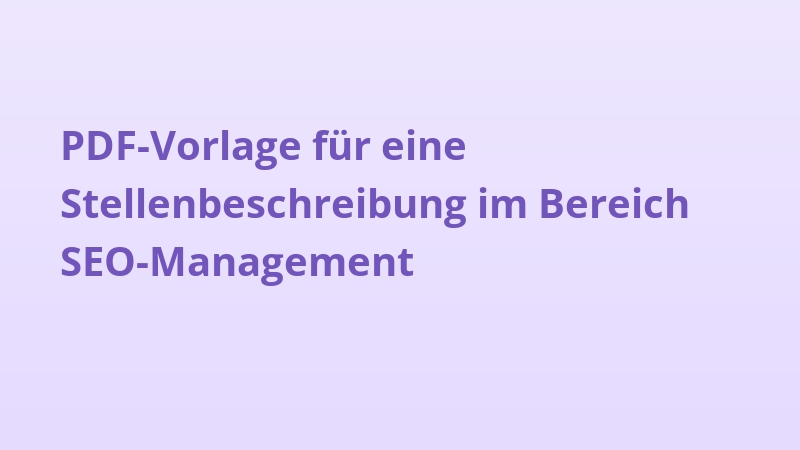 PDF-Vorlage für eine Stellenbeschreibung im Bereich SEO-Management