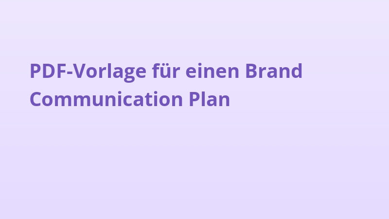 PDF-Vorlage für einen Brand Communication Plan