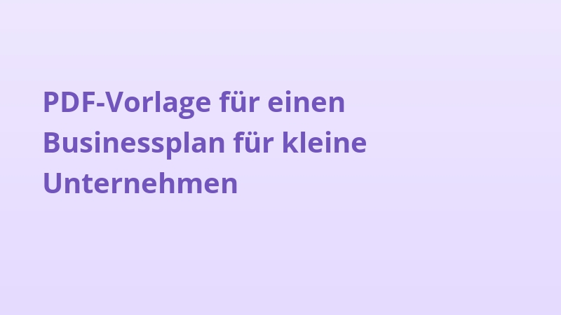 PDF-Vorlage für einen Businessplan für kleine Unternehmen